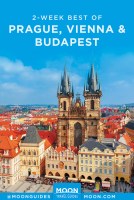 The Best of Prague, Vienna & Budapest | Moon Travel Guides