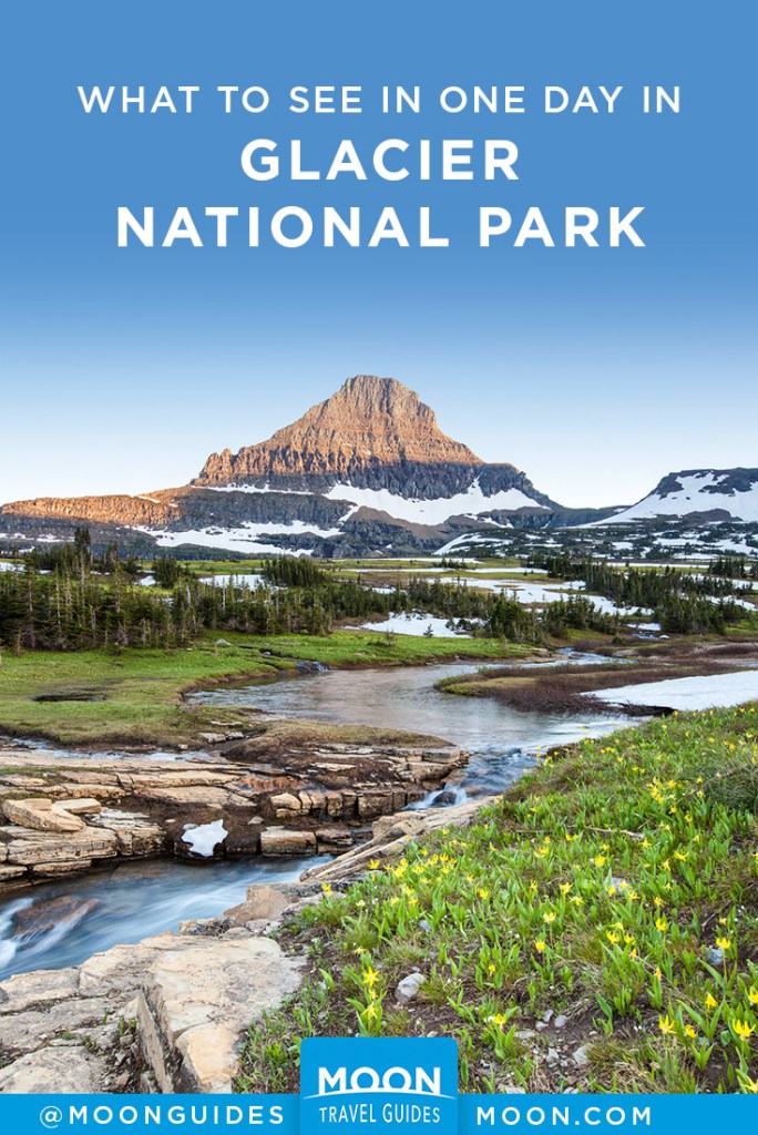 The Best of Glacier National Park in One Day | Moon Travel Guides