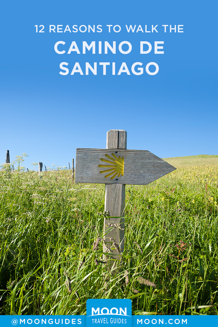 12 Reasons To Walk The Camino De Santiago | Moon Travel Guides