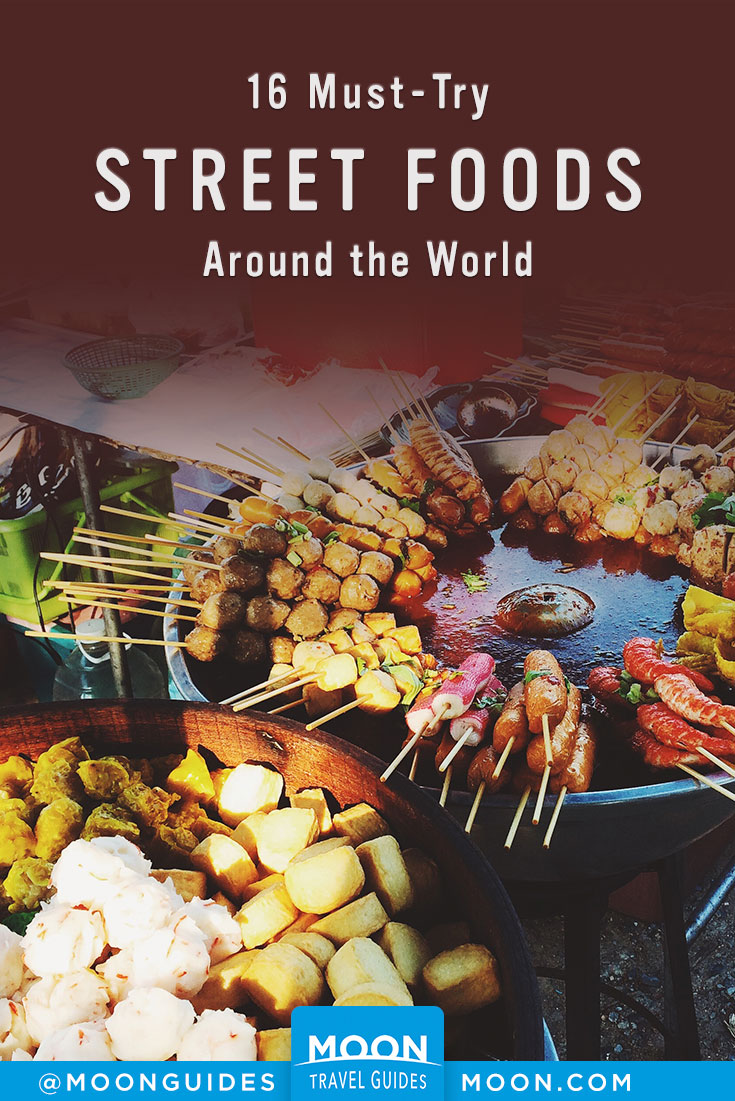 16 Street Foods to Try Around the World | Moon Travel Guides