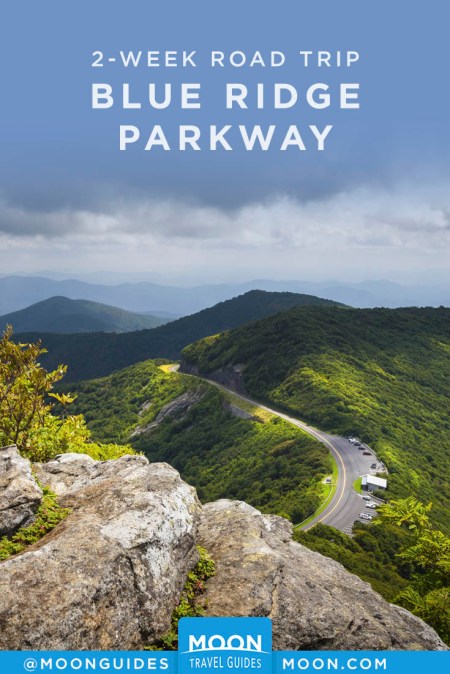 2-Week Itinerary for a Blue Ridge Parkway Road Trip | Moon Travel Guides