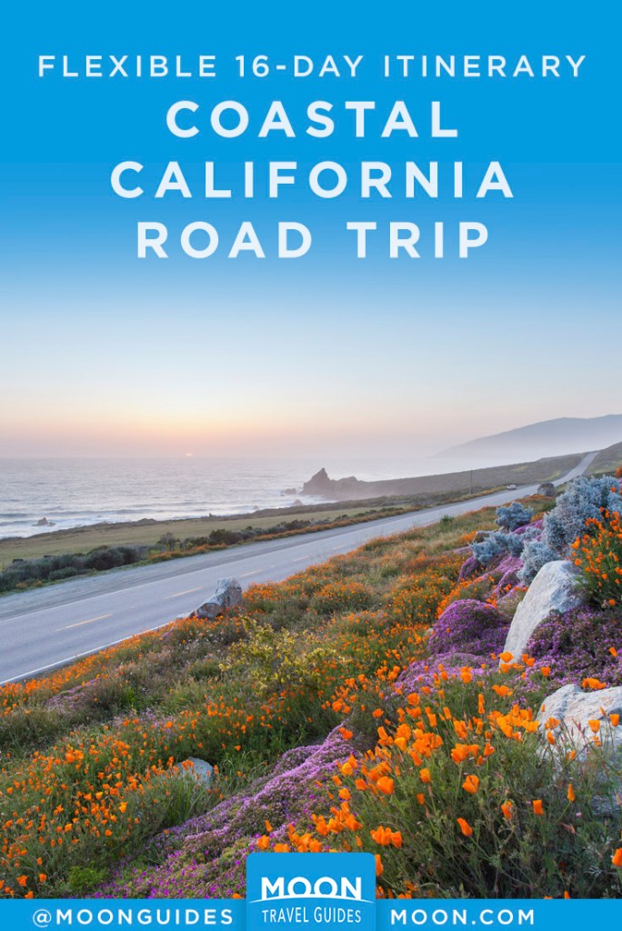 Plan a California Coast Road Trip with a Flexible Itinerary | Moon ...