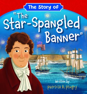 The Story of “The Star-Spangled Banner”