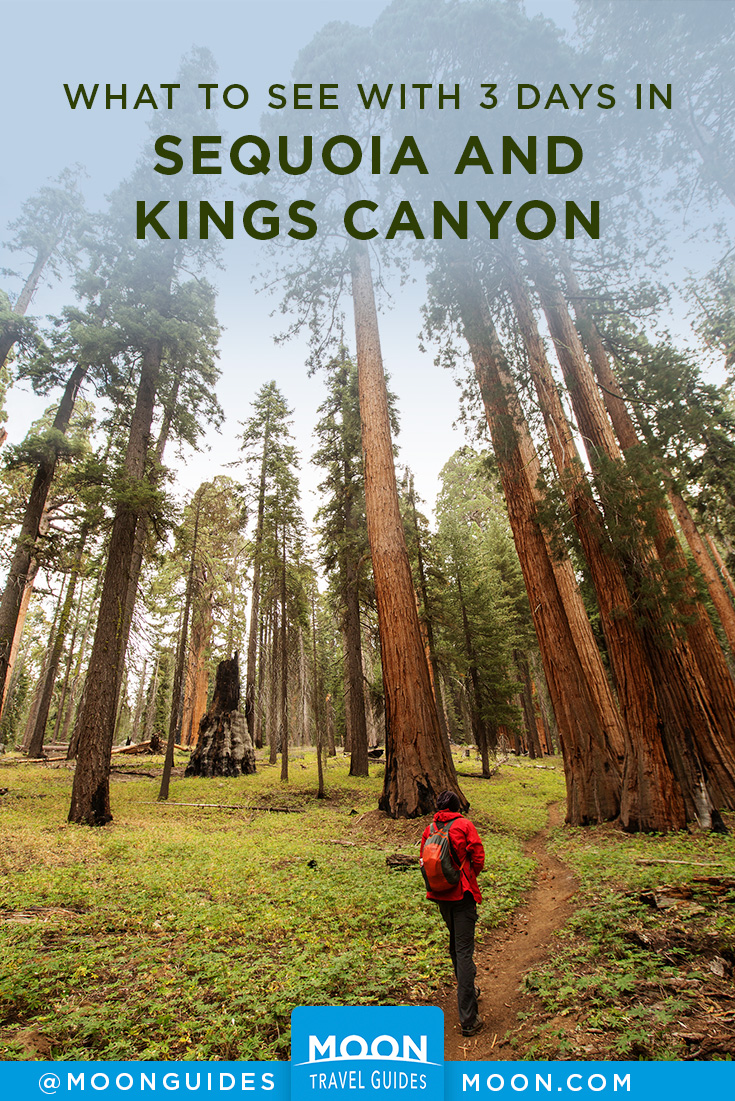 Best Of Sequoia And Kings Canyon: 3-Day Itinerary | Moon Travel Guides