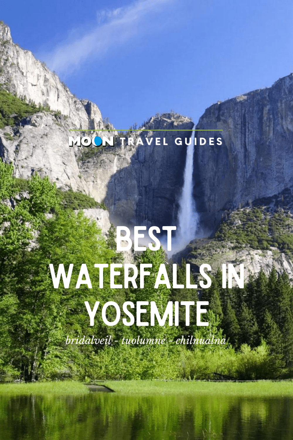 The Best Waterfalls in Yosemite | Moon Travel Guides